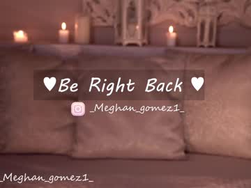 webcam girl _meghan_gomez1_ live cam image #4160462